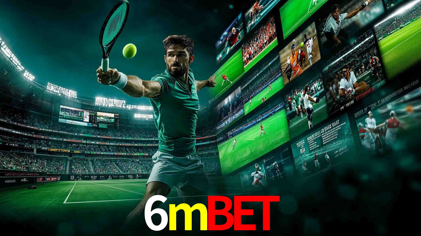 Apostas Esportivas na 6mbet: Um Guia Completo